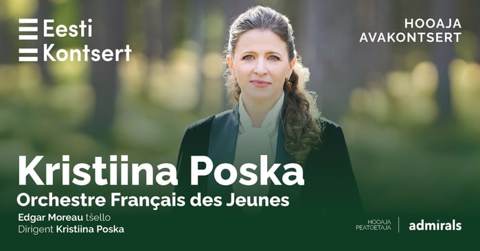 Eesti Kontserdi sügishooaja avab Kristiina Poska koos Prantsuse rahvusliku noorteorkestriga
