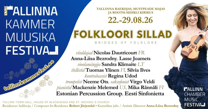 Tallinna Kammermuusika Festivalil kõlab kolm maailma esiettekannet ja ehitatakse folkloori sildu maailma kultuuride vahel