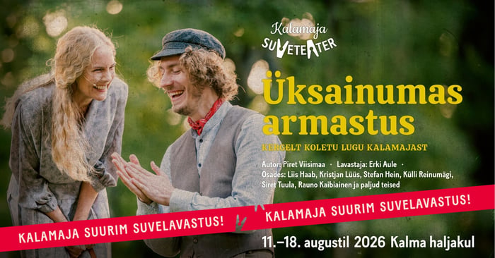 Kalamaja suurim suvelavastus: 'Üksainumas armastus' 11. augustist!