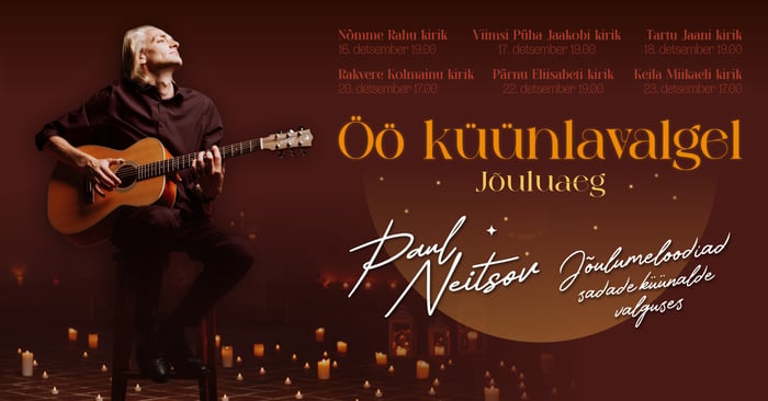 Kitarrist Paul Neitsov kutsub detsembris kuuele jõulukontserdile sarjas 'Öö küünlavalgel'!