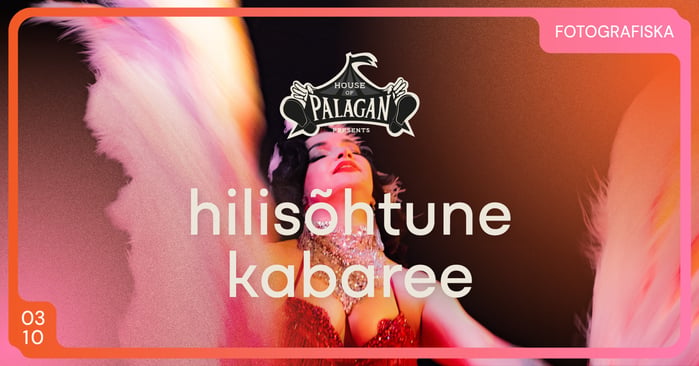 House of Palagani hilisõhtune kabaree: Fotografiska Tallinn