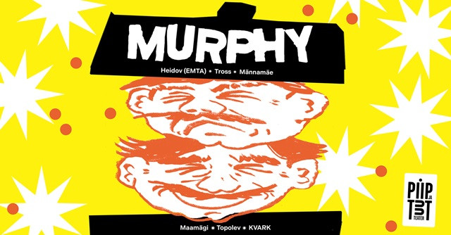 Jääb ära: 15.10 Murphy